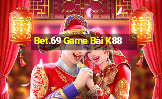 Bet.69 Game Bài K88