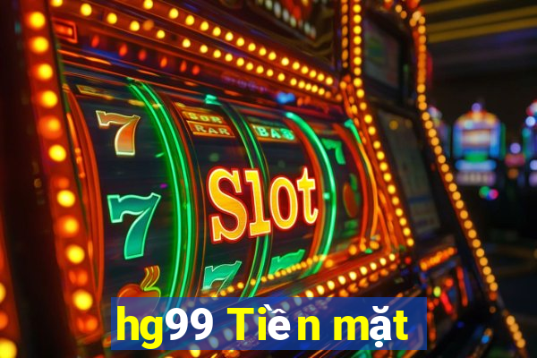 hg99 Tiền mặt