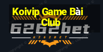 Koivip Game Bài Club