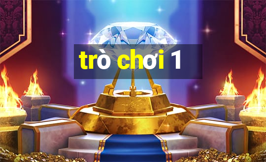 trò chơi 1