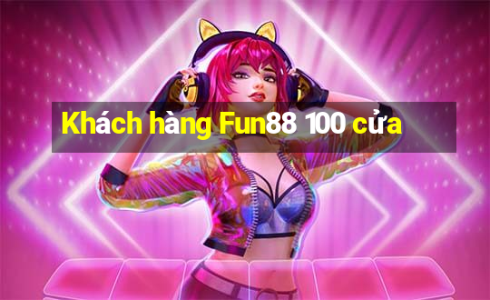 Khách hàng Fun88 100 cửa