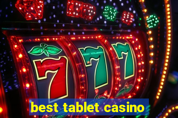 best tablet casino