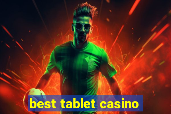 best tablet casino