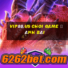 Vip88.Us Choi Game Đánh Bài