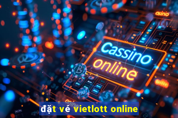 đặt vé vietlott online