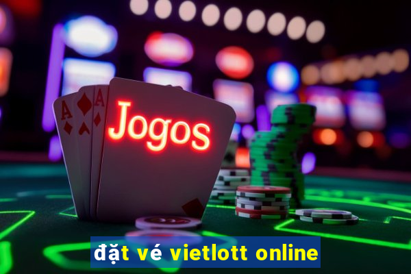 đặt vé vietlott online