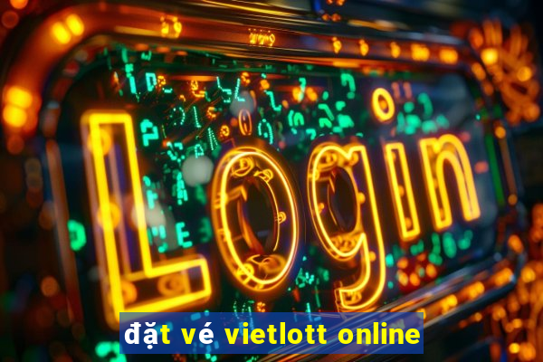 đặt vé vietlott online