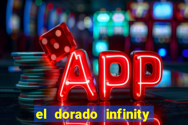 el dorado infinity reels slot