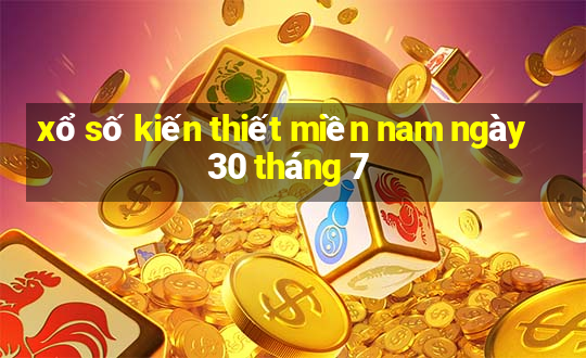 xổ số kiến thiết miền nam ngày 30 tháng 7