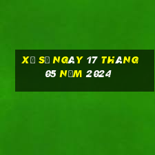 xổ số ngày 17 tháng 05 năm 2024