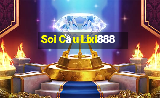 Soi Cầu Lixi888