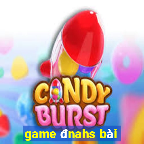 game đnahs bài