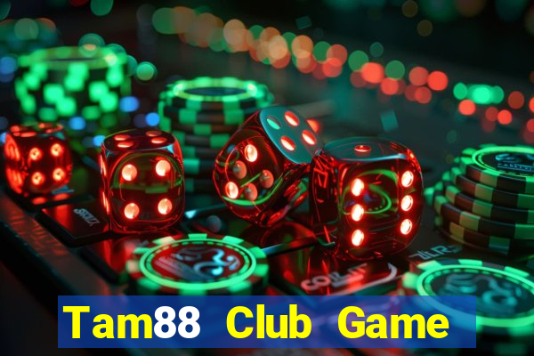 Tam88 Club Game Bài Online