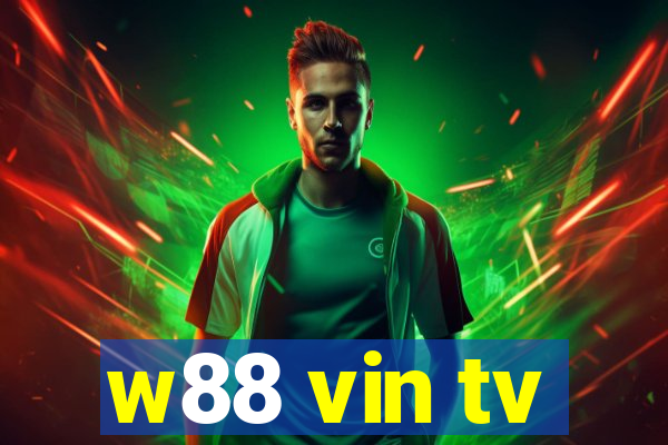 w88 vin tv