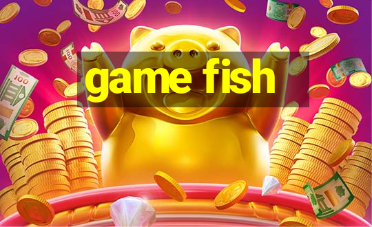 game fish