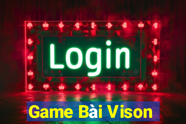 Game Bài Vison