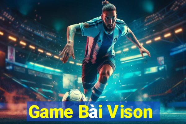 Game Bài Vison