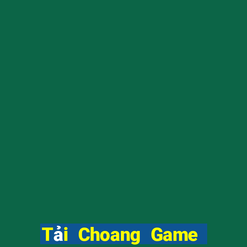 Tải Choang Game Bài Cào