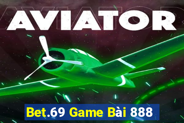 Bet.69 Game Bài 888