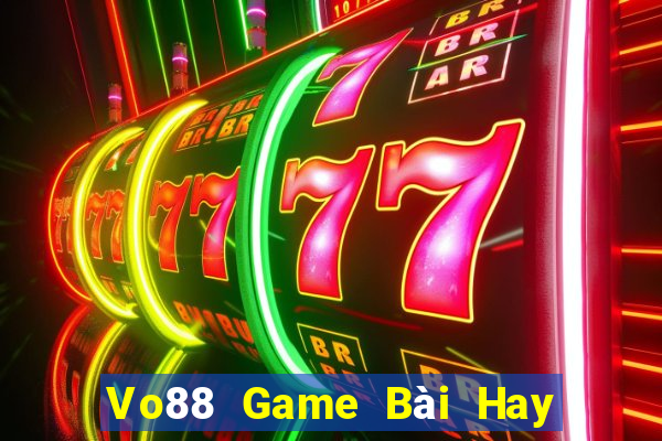 Vo88 Game Bài Hay Nhất Hiện Nay