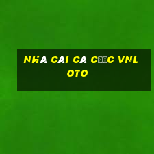 nhà cái cá cược vnloto