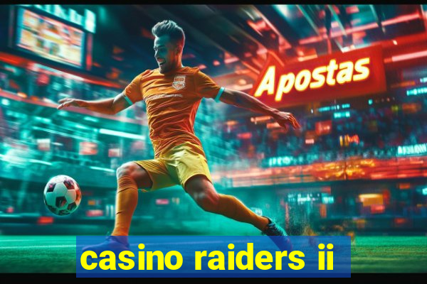 casino raiders ii