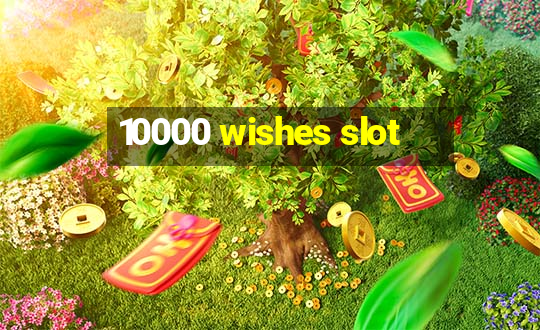 10000 wishes slot