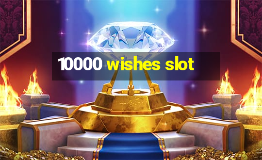 10000 wishes slot