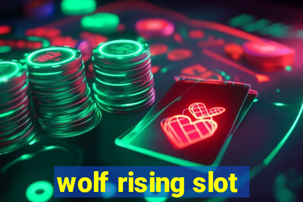 wolf rising slot