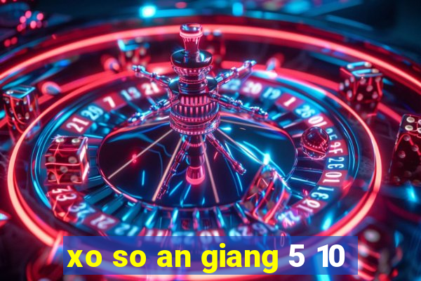 xo so an giang 5 10