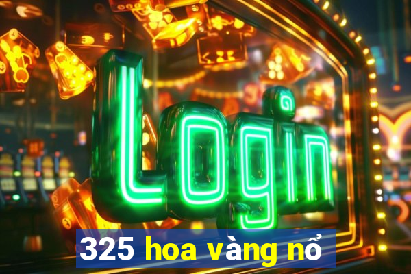 325 hoa vàng nổ