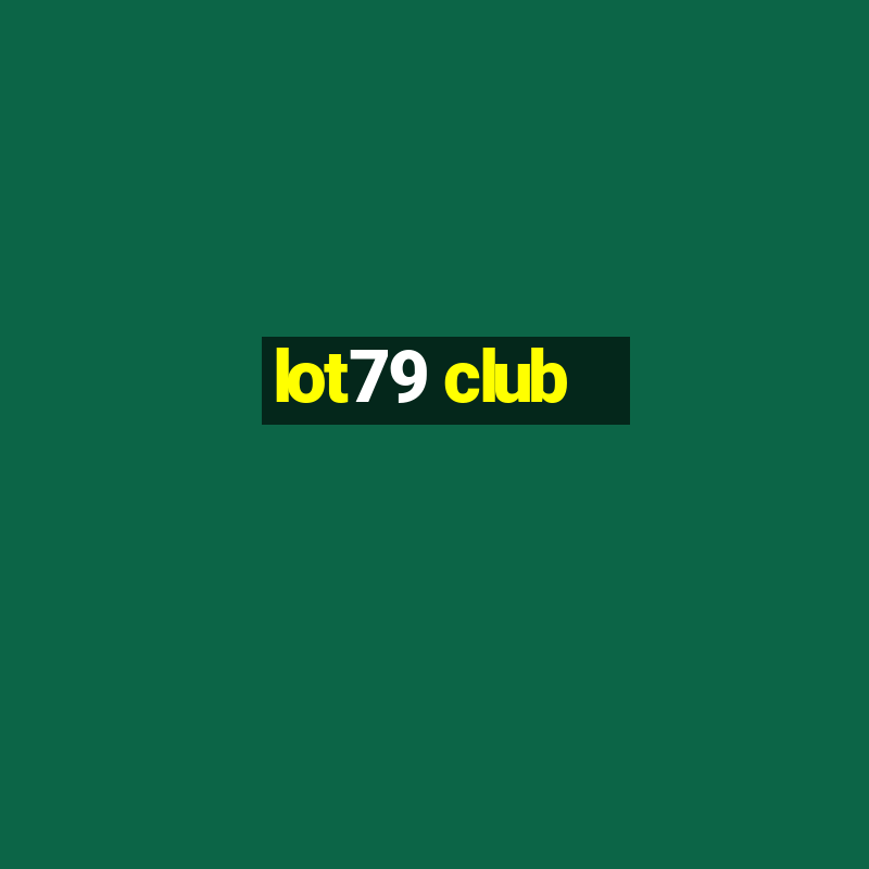 lot79 club