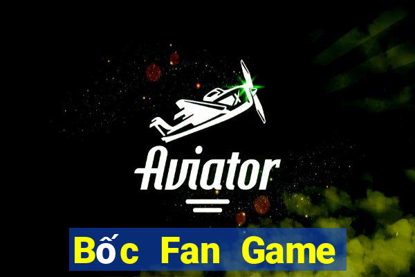 Bốc Fan Game Bài Xì Lát