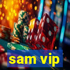 sam vip