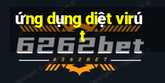 ứng dụng diệt virút