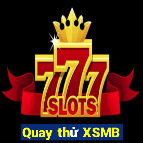 Quay thử XSMB