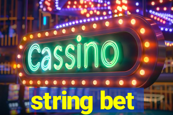 string bet