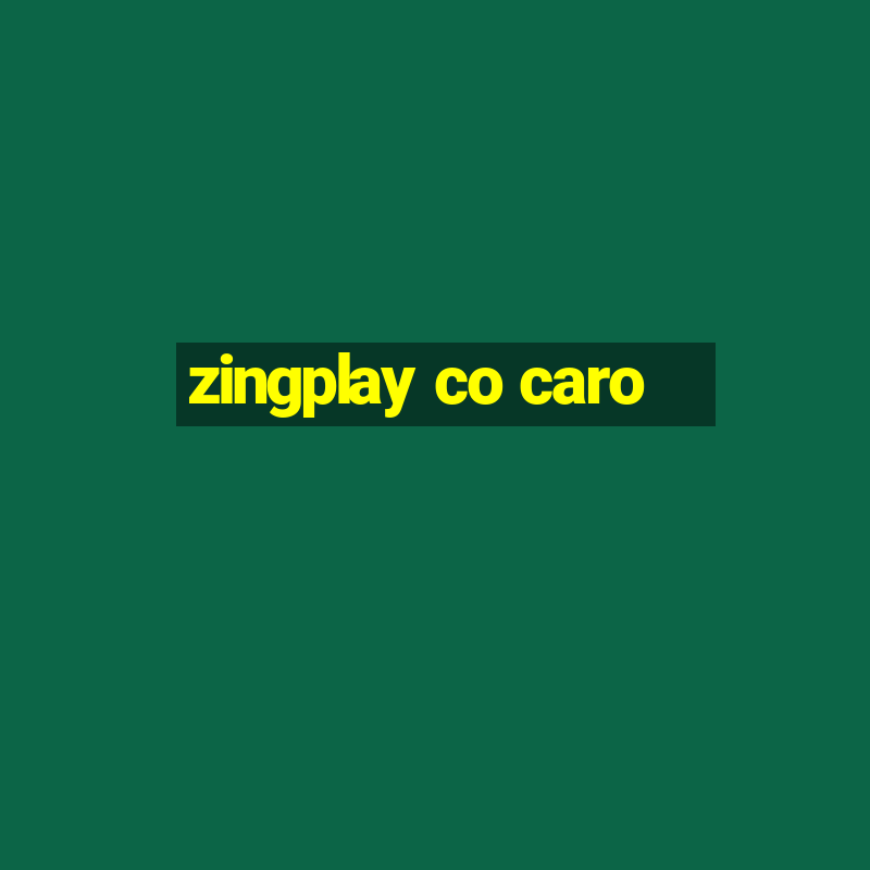 zingplay co caro