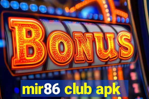 mir86 club apk