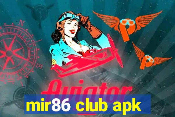 mir86 club apk