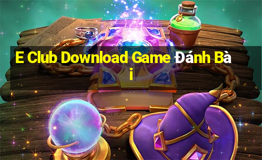 E Club Download Game Đánh Bài