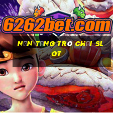 Nền tảng trò chơi slot