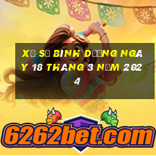 xổ số bình dương ngày 18 tháng 3 năm 2024