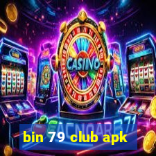 bin 79 club apk