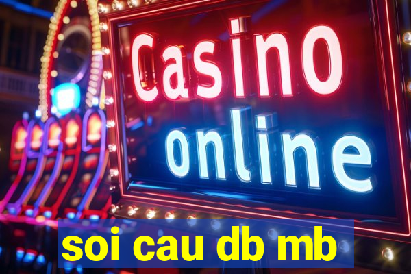 soi cau db mb