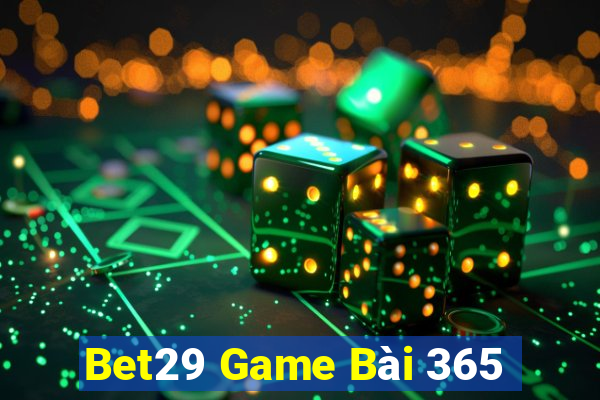 Bet29 Game Bài 365