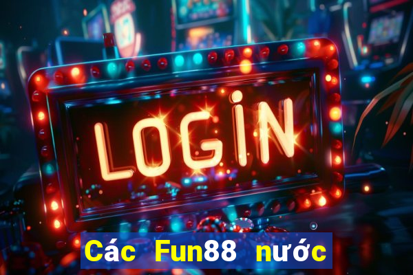 Các Fun88 nước ngoài lớn đều