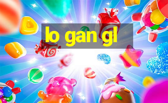 lo gan gl