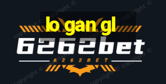 lo gan gl