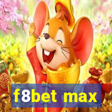 f8bet max